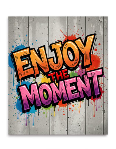 Vibrant Graffiti Marker Illustration ENJOY THE MOMENT Urban Poster Sticker